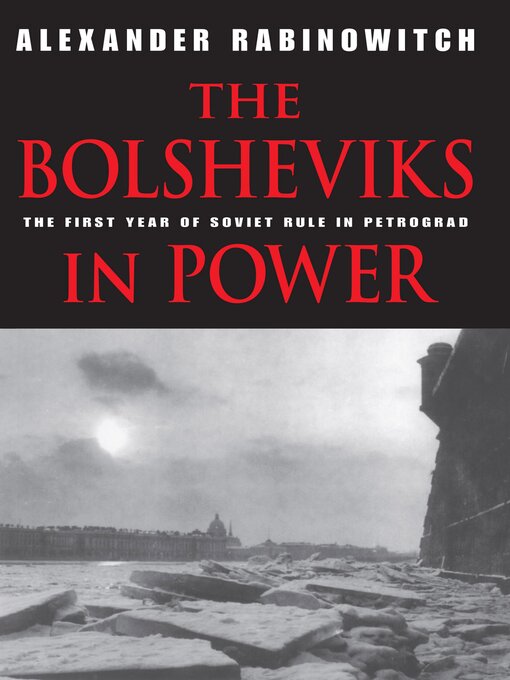 Title details for The Bolsheviks in Power by Alexander Rabinowitch - Available